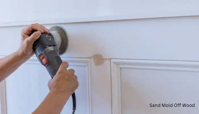 How to Sand Mold Off Wood
